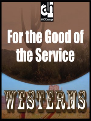 cover image of For the Good of the Service